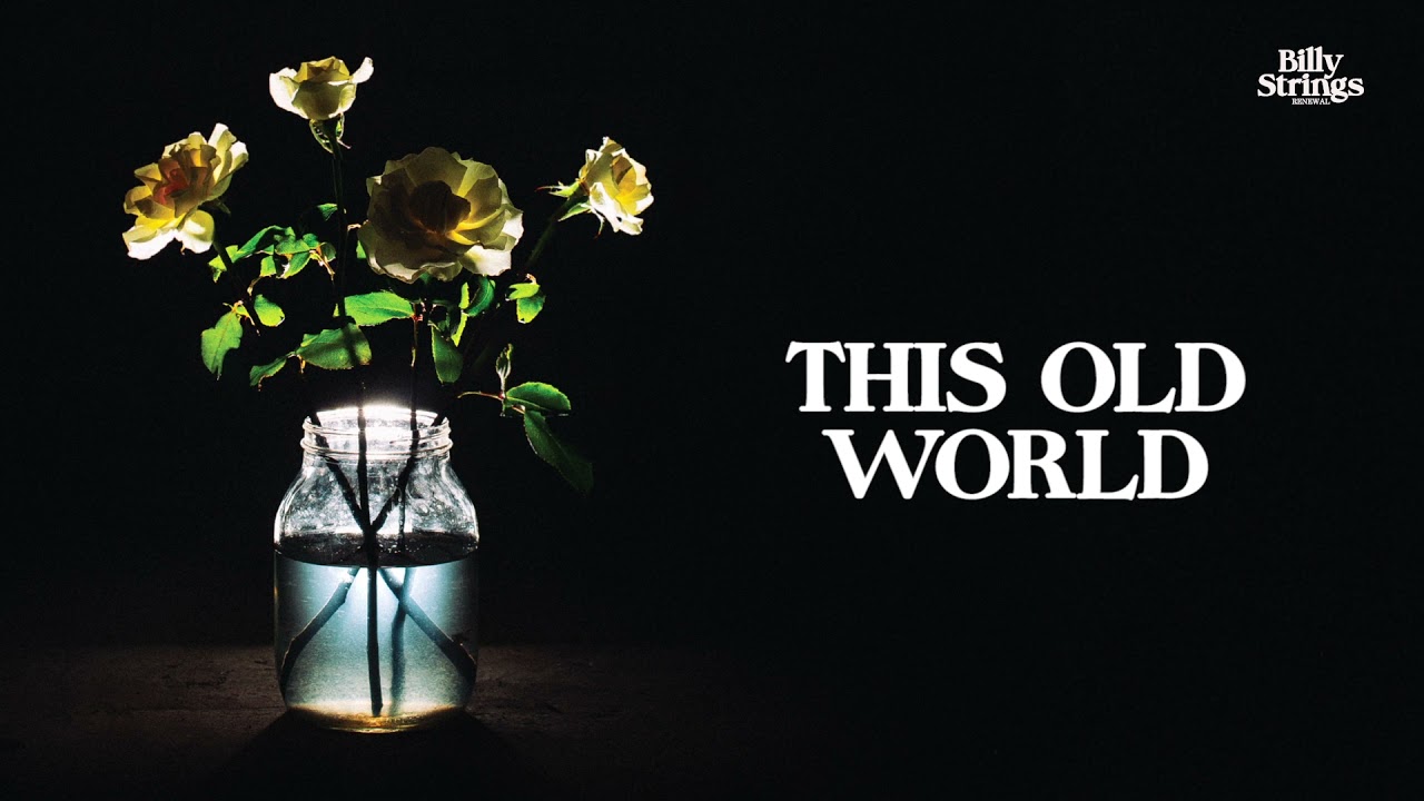 Billy Strings - This Old World (Official Audio)