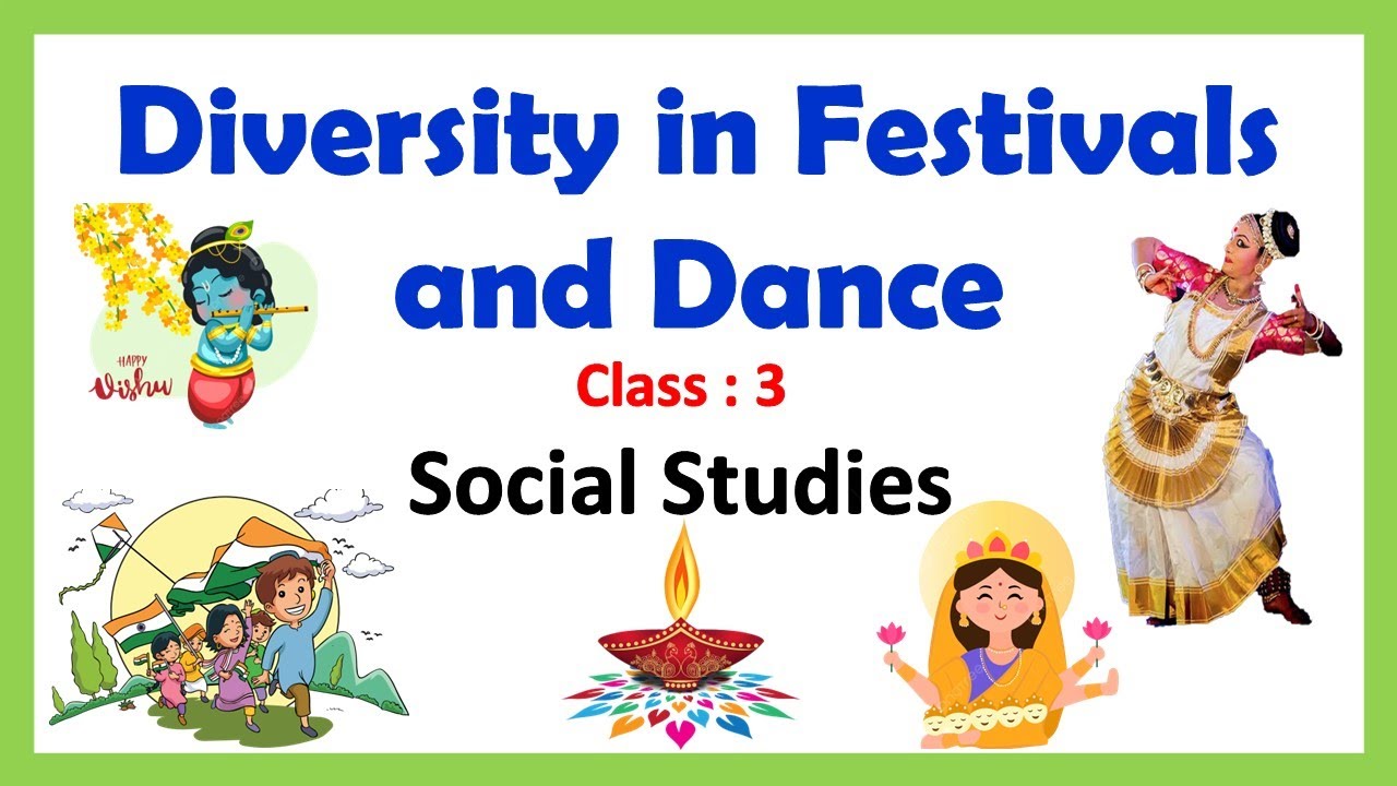 Diversity in Festivals and Dance | Class 3 : SOCIAL | CBSE/ NCERT | Class 3 | Full Chapter Notes