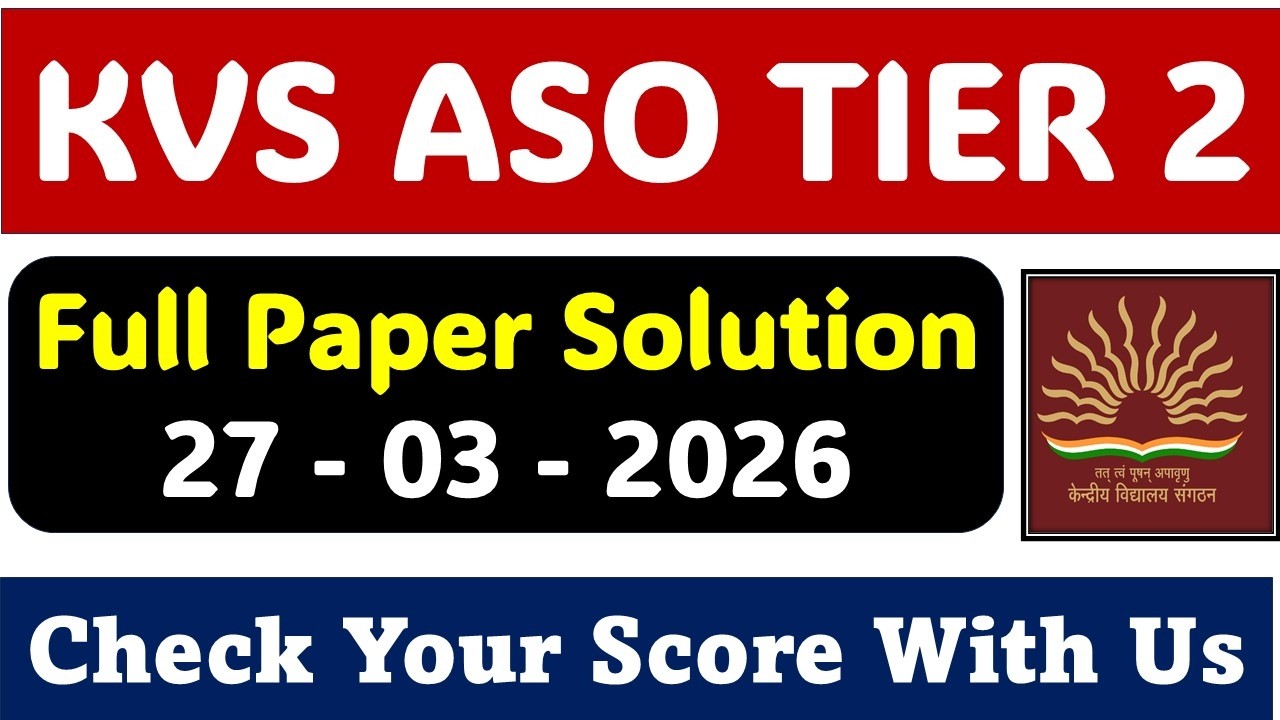 KVS ASO TIER 2 Full Paper Solution MCQ & Descriptive :- 27th March 2026