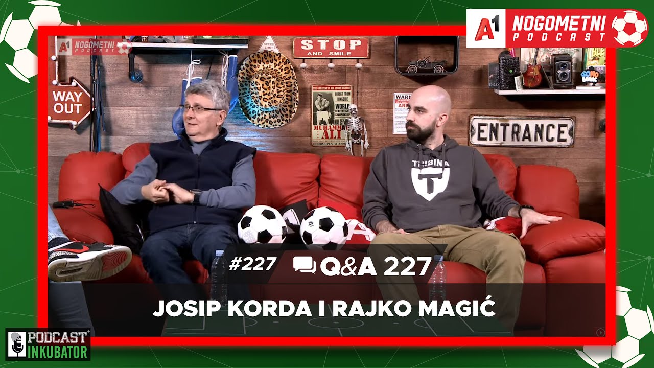 A1 Nogometni Podcast #227 Q&A 227 - Josip Korda i Rajko Magić