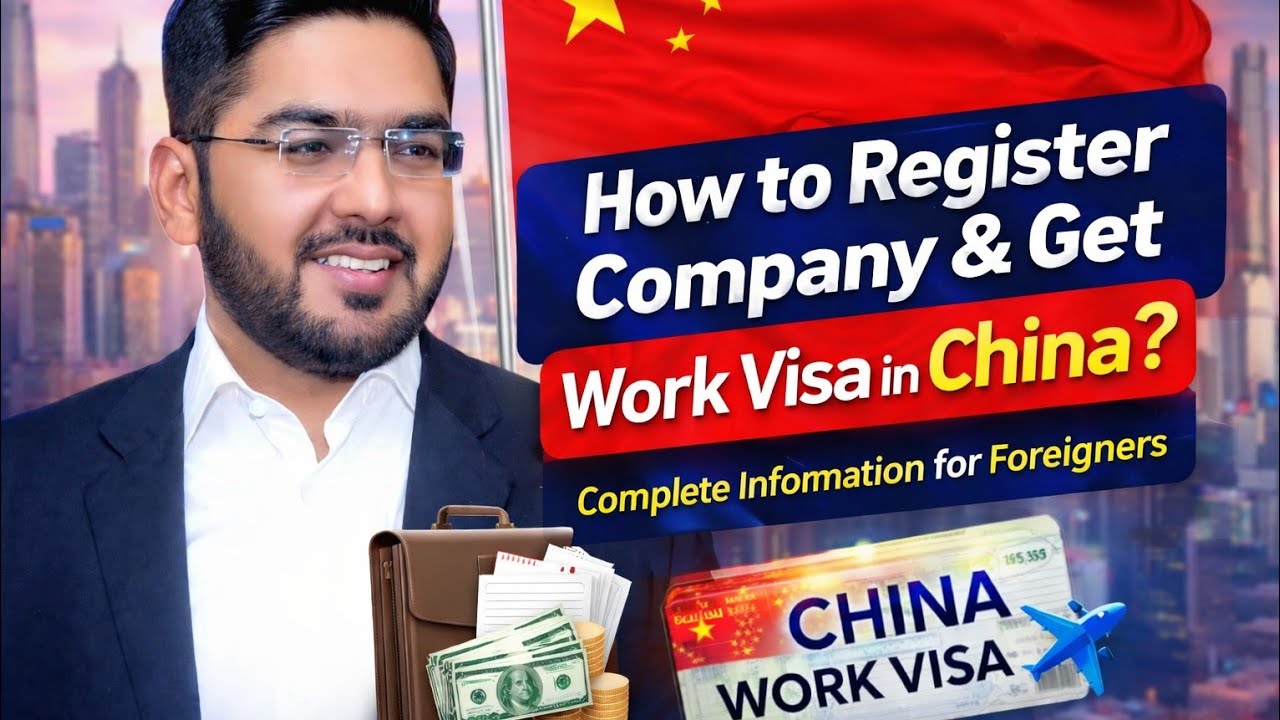 How foreigners can Register  Company in China & Get a Work Visa in 2026 |Cost, Process & Best Cities