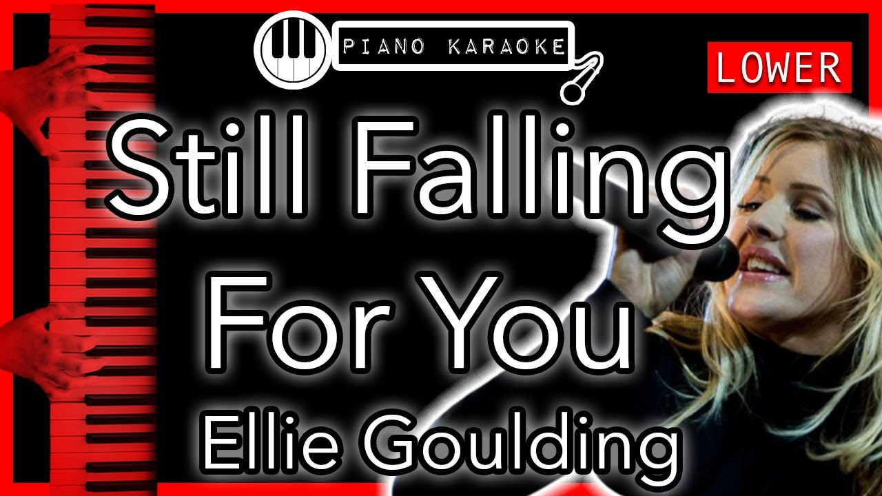 Still Falling For You (LOWER -3) - Ellie Goulding - Piano Karaoke Instrumental