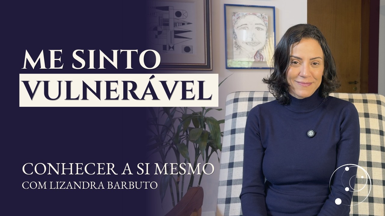 VULNERABILIDADE NÃO É FRAQUEZA | LIZANDRA BARBUTO