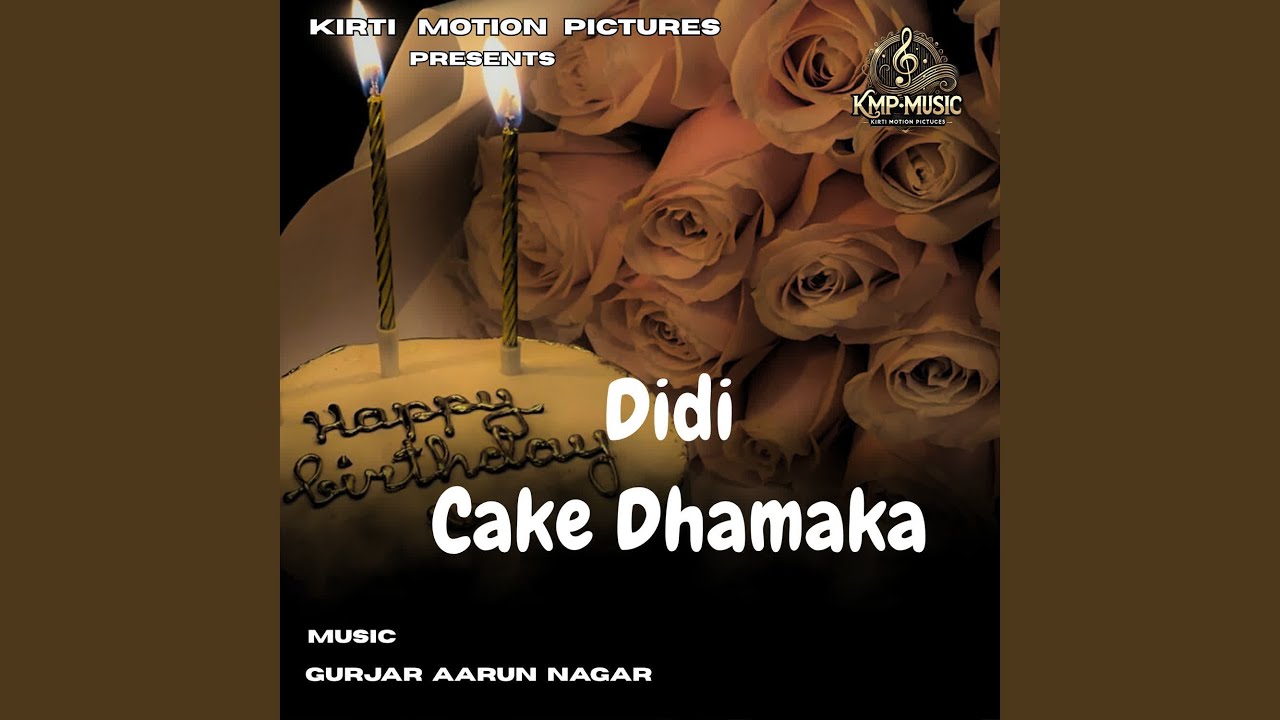 Didi Cake Dhamaka