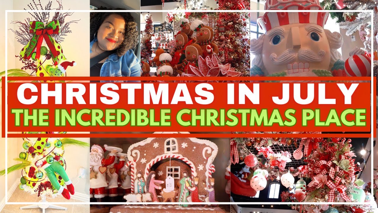 CHRISTMAS IN JULY | CHRISTMAS DECORATIONS | THE INCREDIBLE CHRISTMAS PLACE | ALICIA B LIFESTYLE