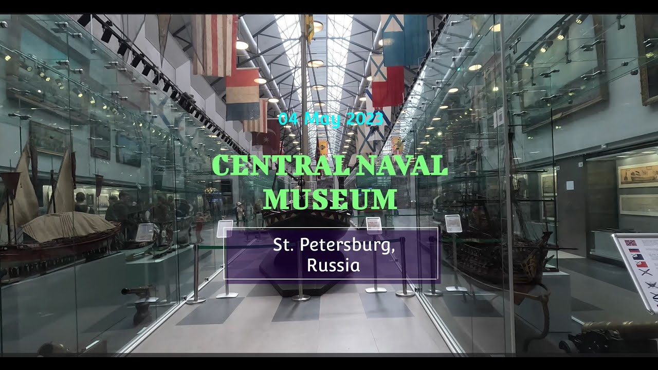 Central Naval Museum  St. Petersburg,Russia