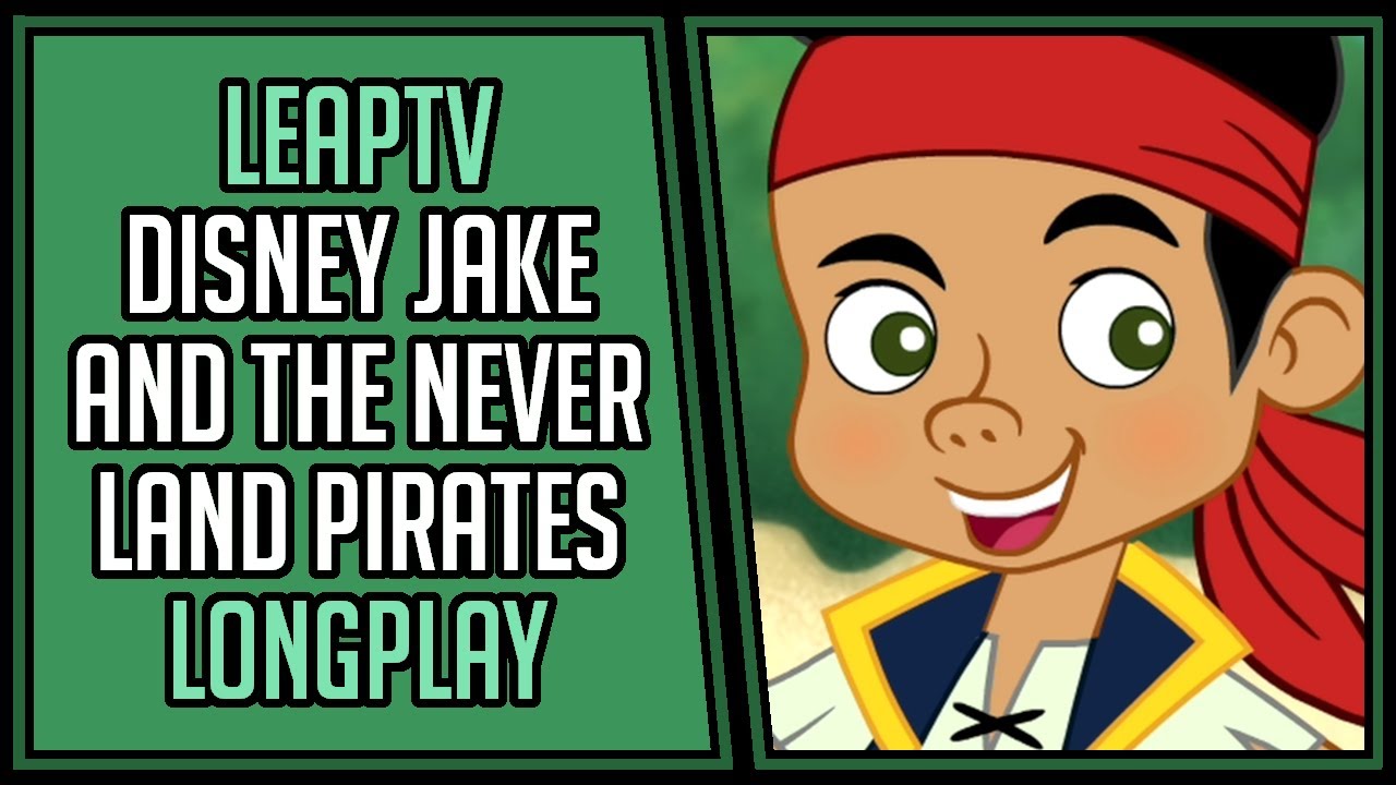 Disney Jake and The Never Land Pirates  | LeapFrog LeapTV | Longplay | Walkthrough #9 [4Kp60]