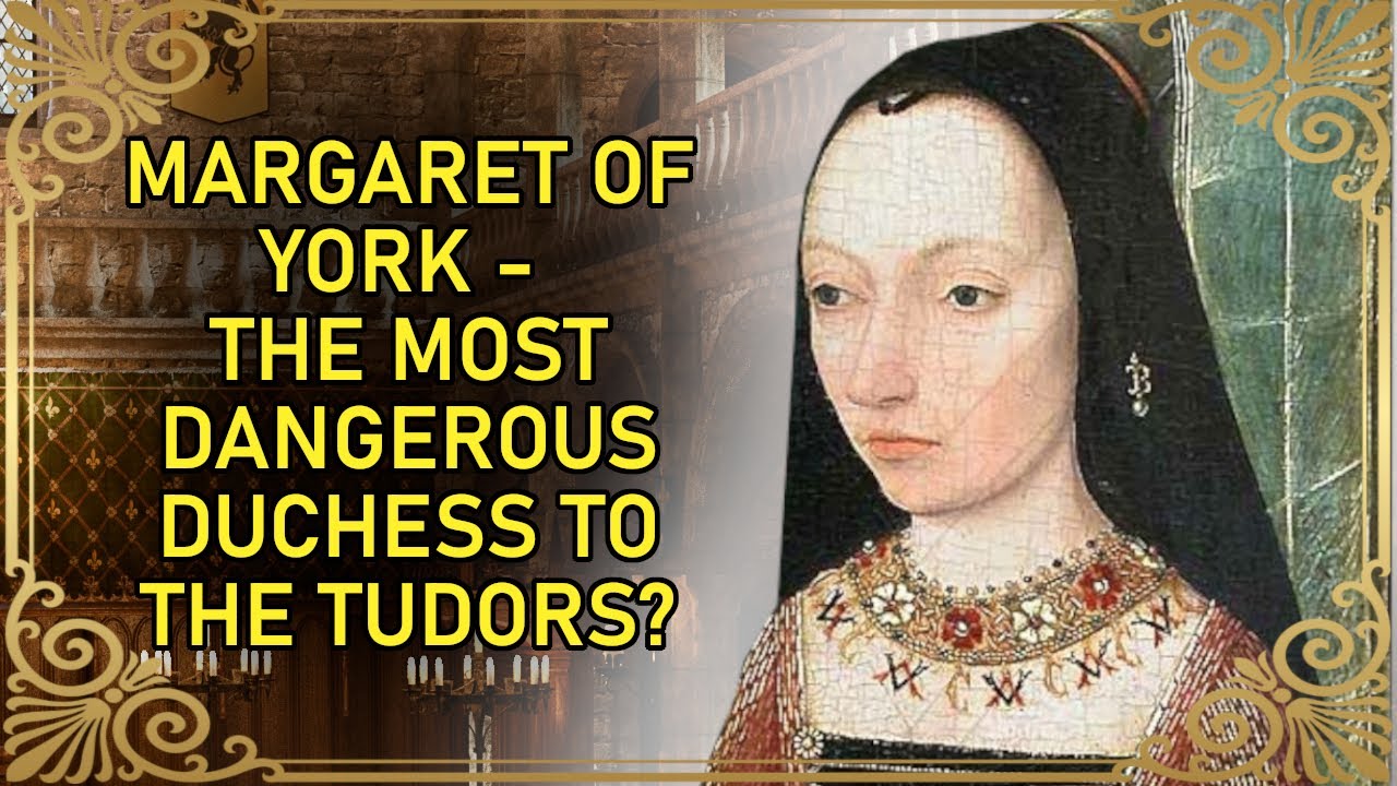 A Dangerous Duchess To The Tudors | Margaret of York | Duchess of Burgundy