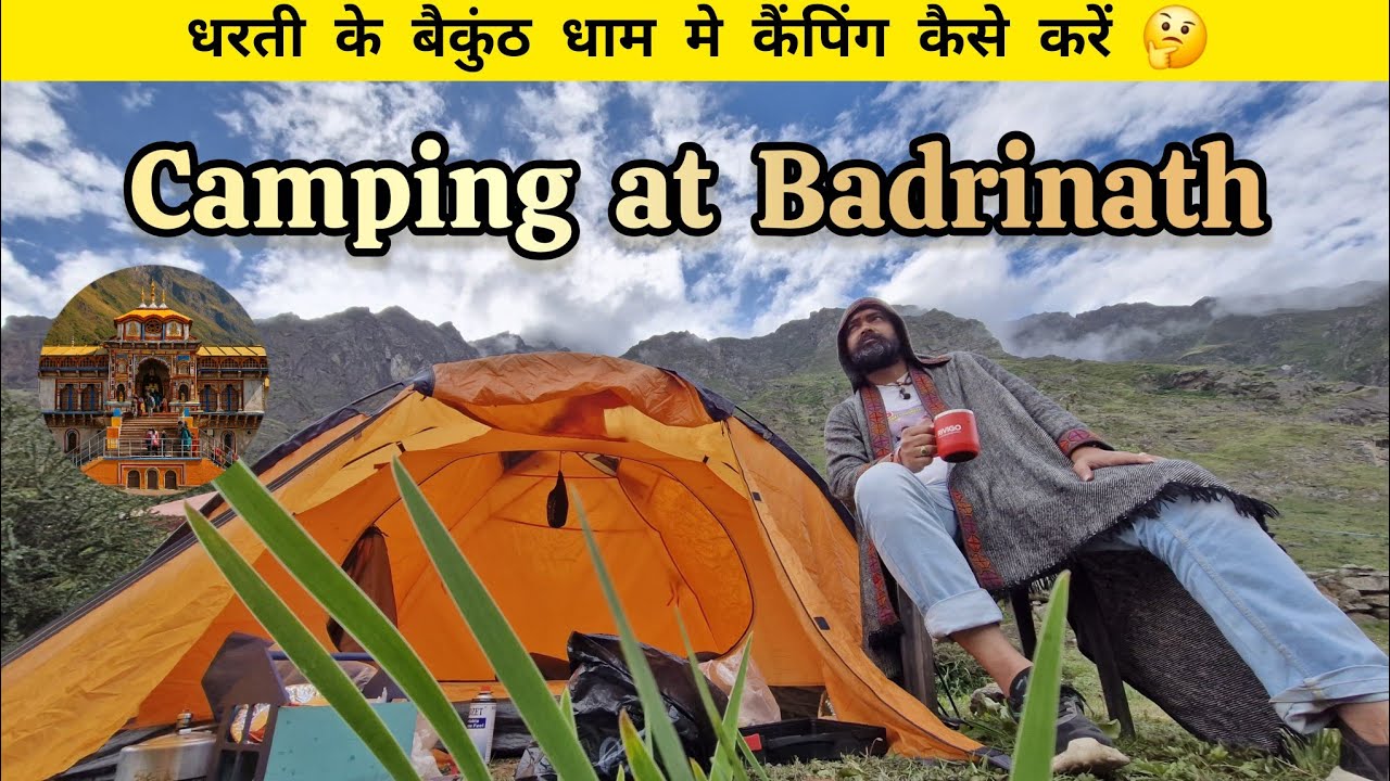 Camping at Badrinath &ndash; Full Itinerary, Experience & Travel Tips   #badrinath #camping