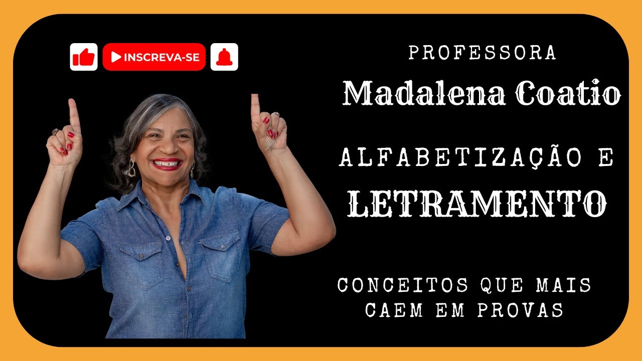 ALFABETIZAÇÃO E LETRAMENTO - CONCEITOS QUE MAIS CAEM EM PROVAS