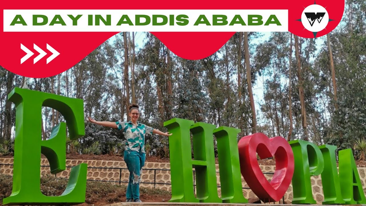 A Day in Addis Ababa, Ethiopia