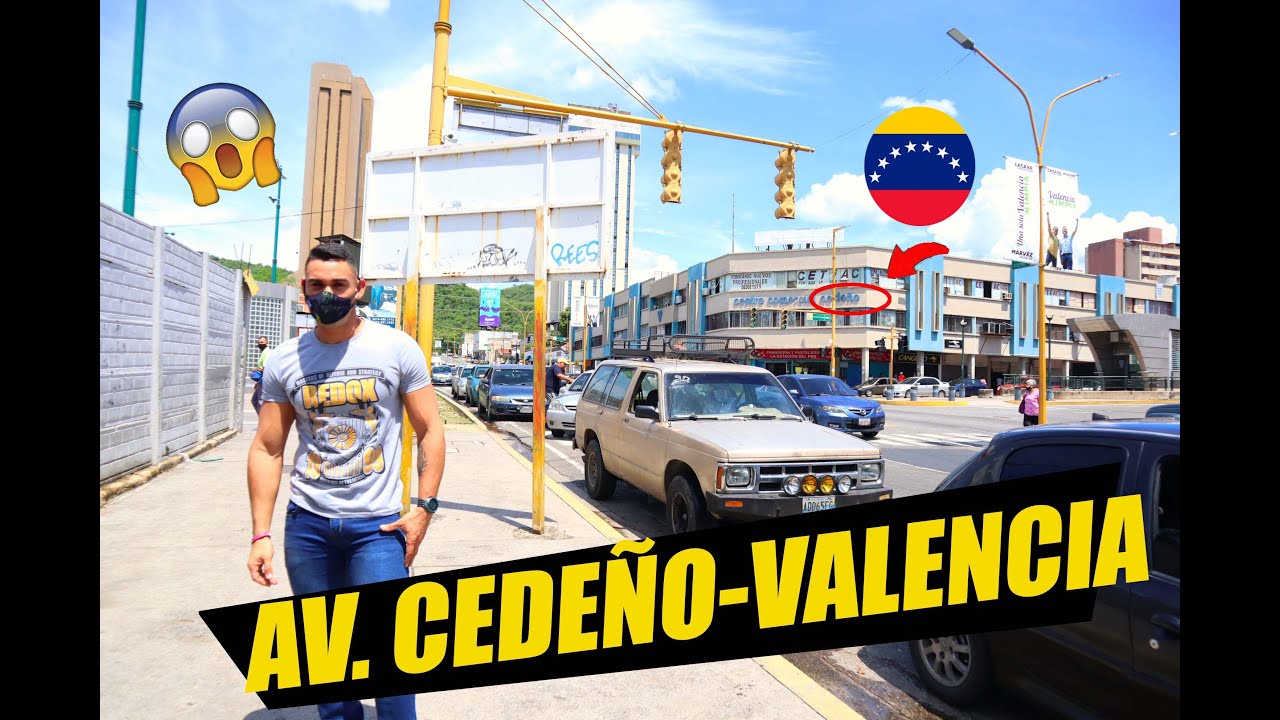 En Venezuela 🇻🇪¿ AV CEDEÑO- VALENCIA - Carabobo 2021 ?