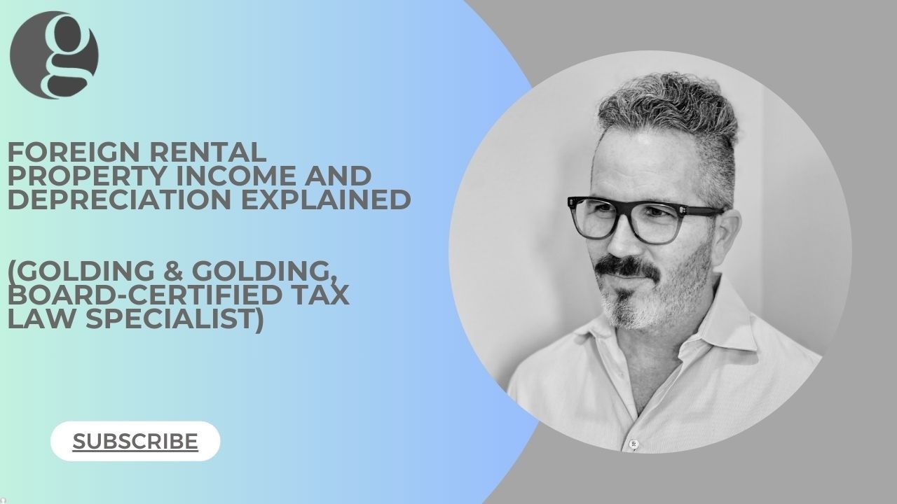 Foreign Rental Property Income & Depreciation: Understanding IRS Guidelines. Golding & Golding