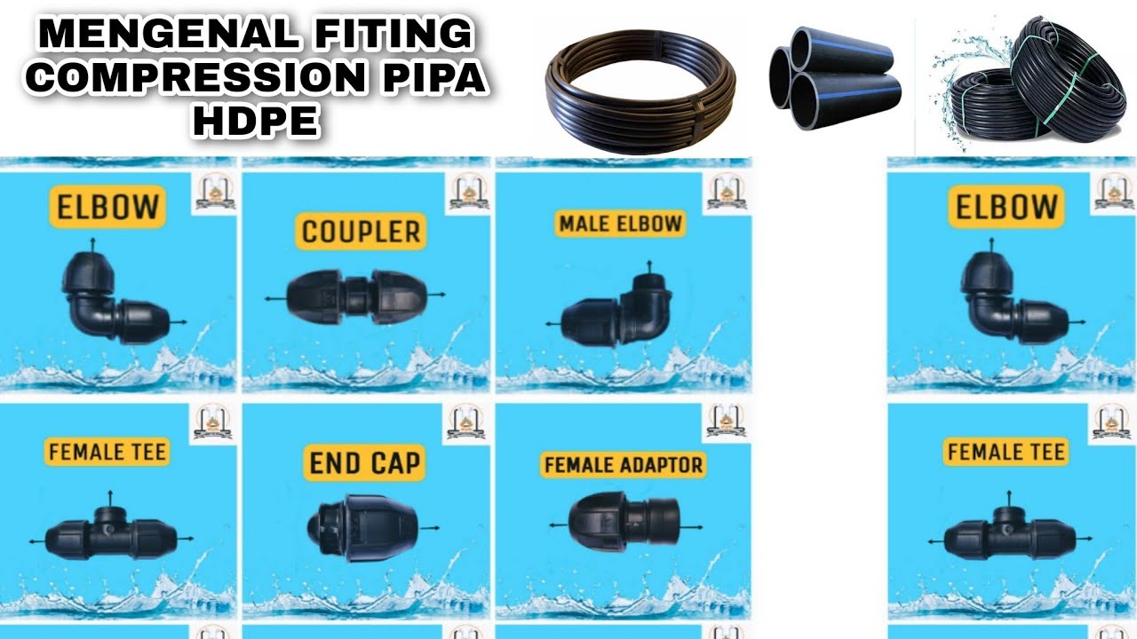 MENGENAL FITING COMPRESSION PIPA HDPE ATAU AKSESORIS PIPA HDPE