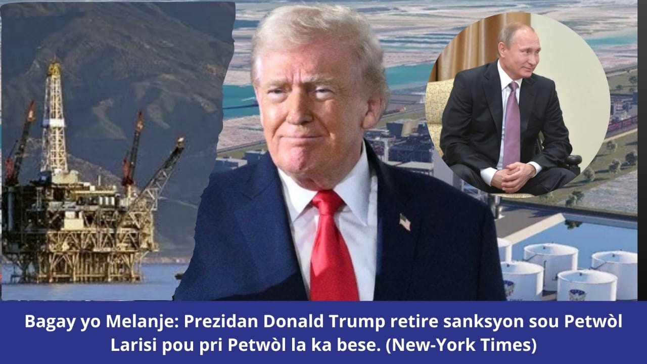 🔥🚨🇺🇸⛳🔥Tou Cho Bagay yo Melanje: Poutine ap fè kòb. Prezidan Trump retire sanksyon sou Petwòl Larisi