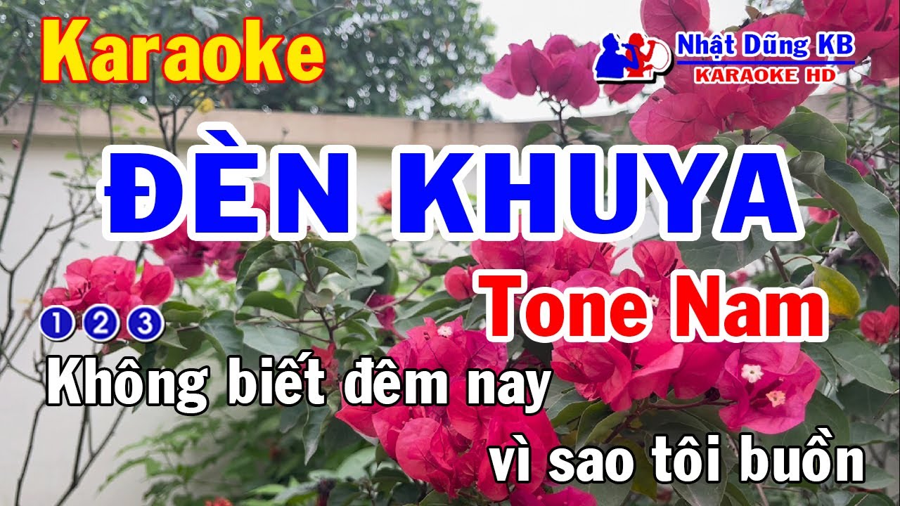 Đèn Khuya Karaoke Tone Nam - Nhạc Hay Tâm Trạng Dễ Hát - Nhạc Sống - Nhật Dũng KB