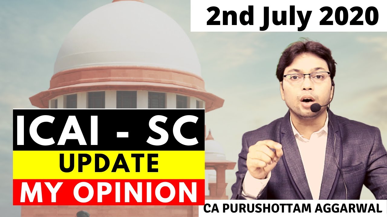 ICAI CA Exam Update | 2 July 2020 | SC Observations |Cancel or Postpone ? | Purushottam Aggarwal