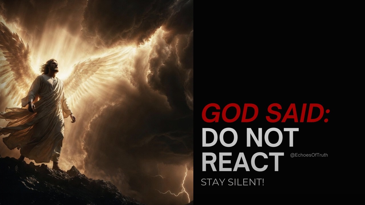 Chosen One, This Is Why God Is Telling You Not To React