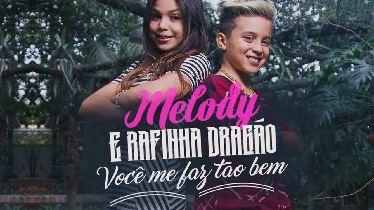 Melody e Rafinha Dragão - Você Me Faz Tão Bem