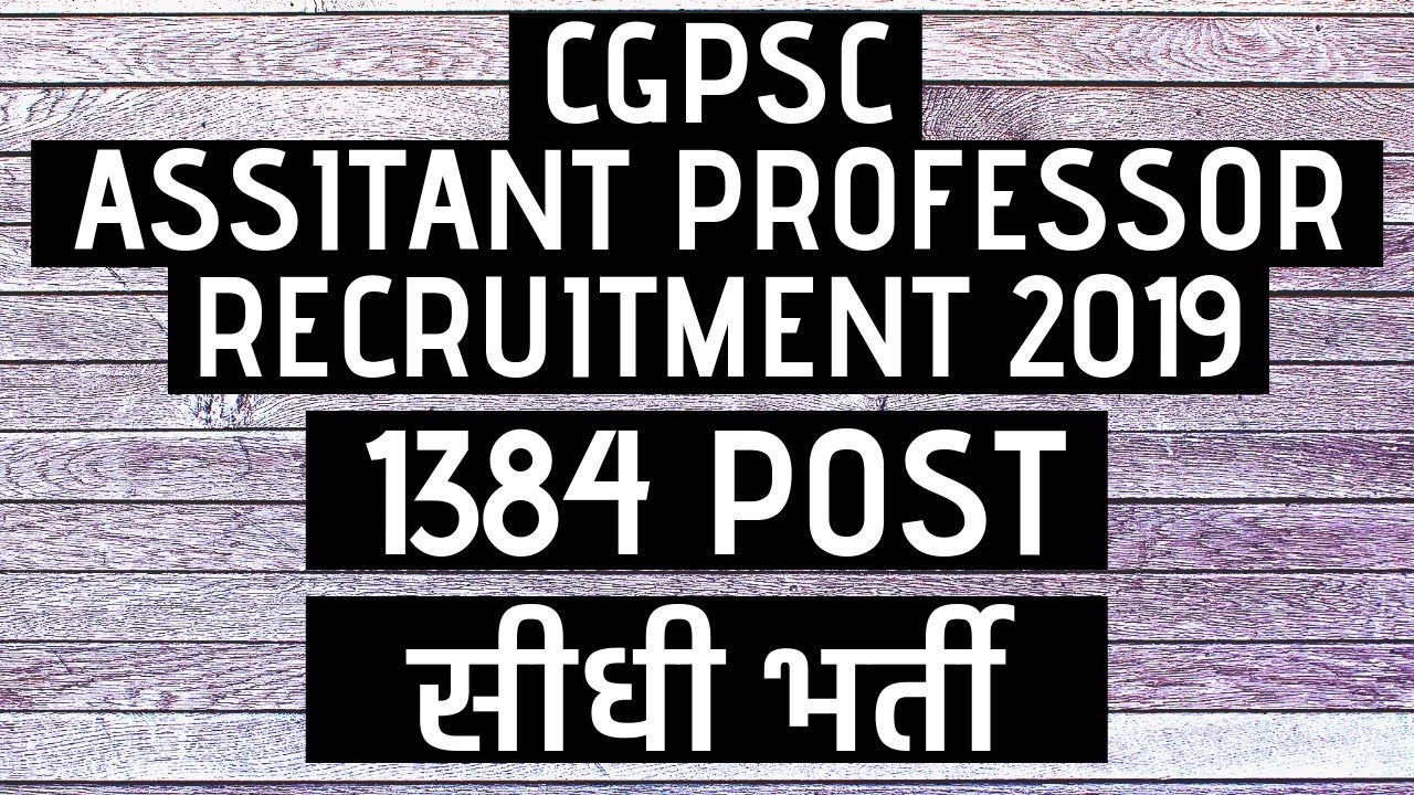 CGPSC Assitant Professor Recruitment 2019 | 1384 Vacancies