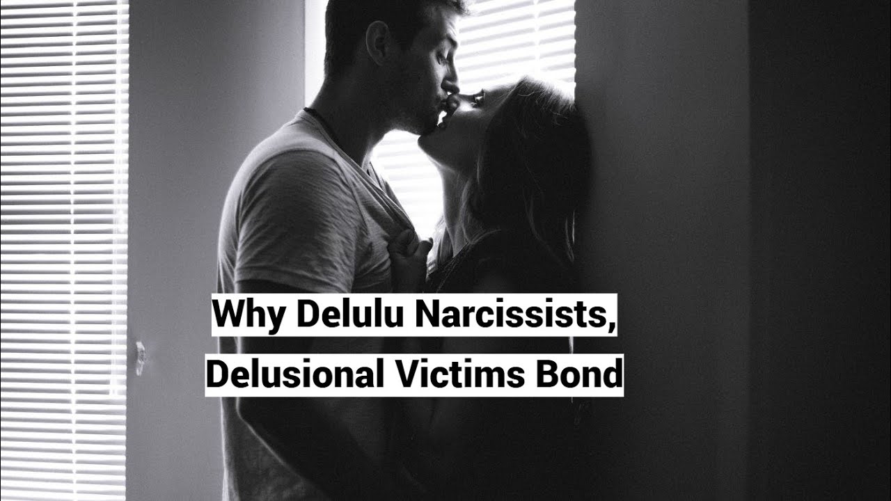 Why Delulu Narcissists, Delusional Victims Bond (Delusional Resonance Bonding)