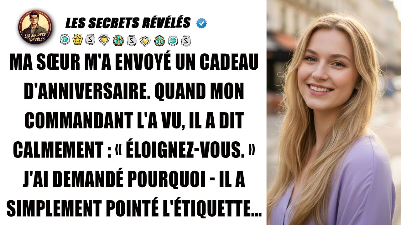 Ma sœur m'a envoyé un colis, mais mon commandant a su que ce n'était pas qu'un cadeau.
