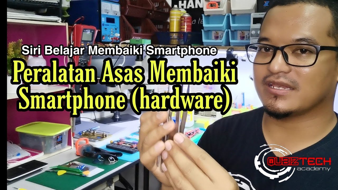 Belajar Membaiki Smartphone - Modul 1: Peralatan Asas Membaiki Smartphone (edisi hardware)