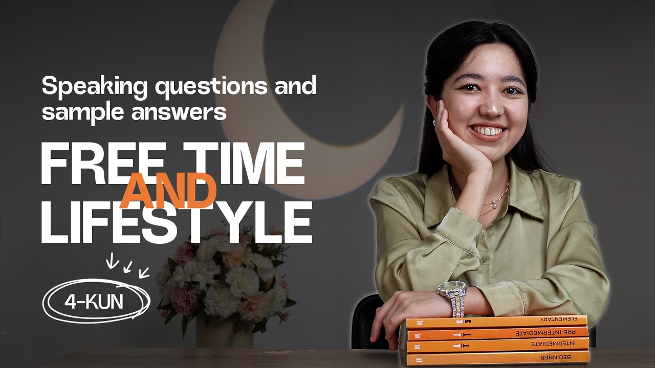 Free time and lifestyle | Speaking questions and sample answers | 4-kun