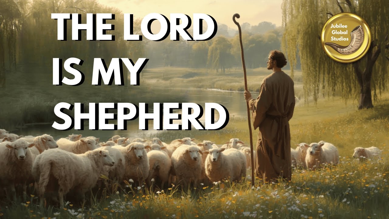 Psalm 23 The Lord Is My Shepherd