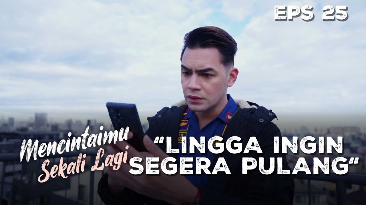 Lingga Ingin Segera Pulang Melihat Keadaan Arini - MENCINTAIMU SEKALI LAGI | Eps 25 Part 1