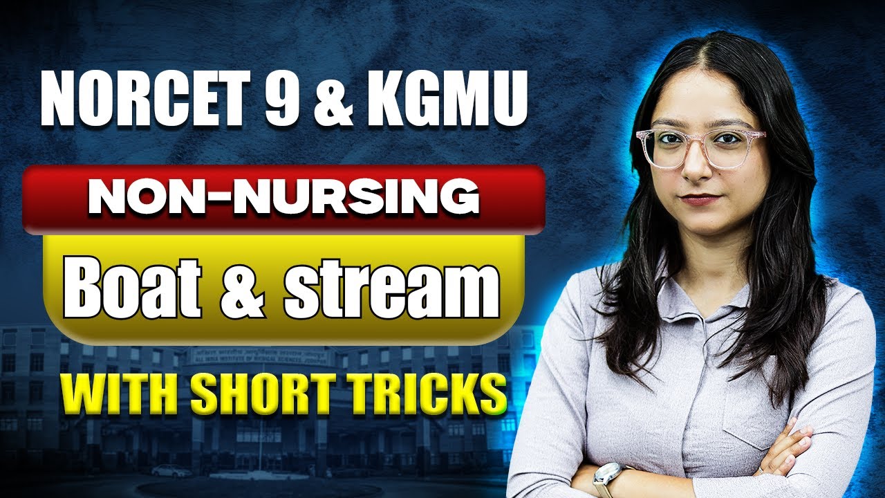NORCET 9 Non Nursing | KGMU | Boat & Stream Imp. MCQs | Non Nursing Math Class | NPrep | Durga Mam