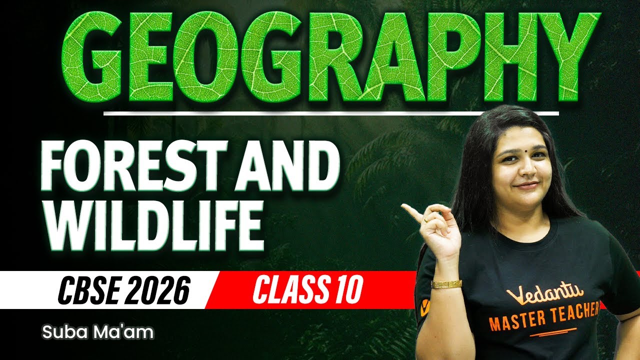 Forest and Wildlife | Class 10 SST | CBSE 2026 | Suba Ma'am