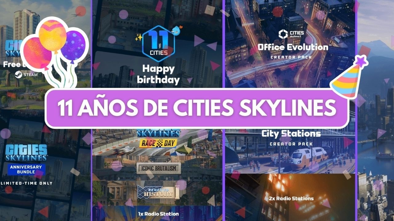 ¡Sorpresas por el aniversario 11 del juego!🥳| Cities Skylines | Noticias y novedades 2026