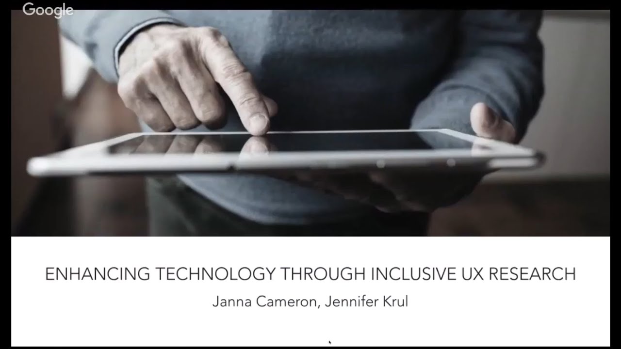 Enhancing technology through inclusive UX research &ndash; Jennifer Krul, Janna Cameron : #id24 2017