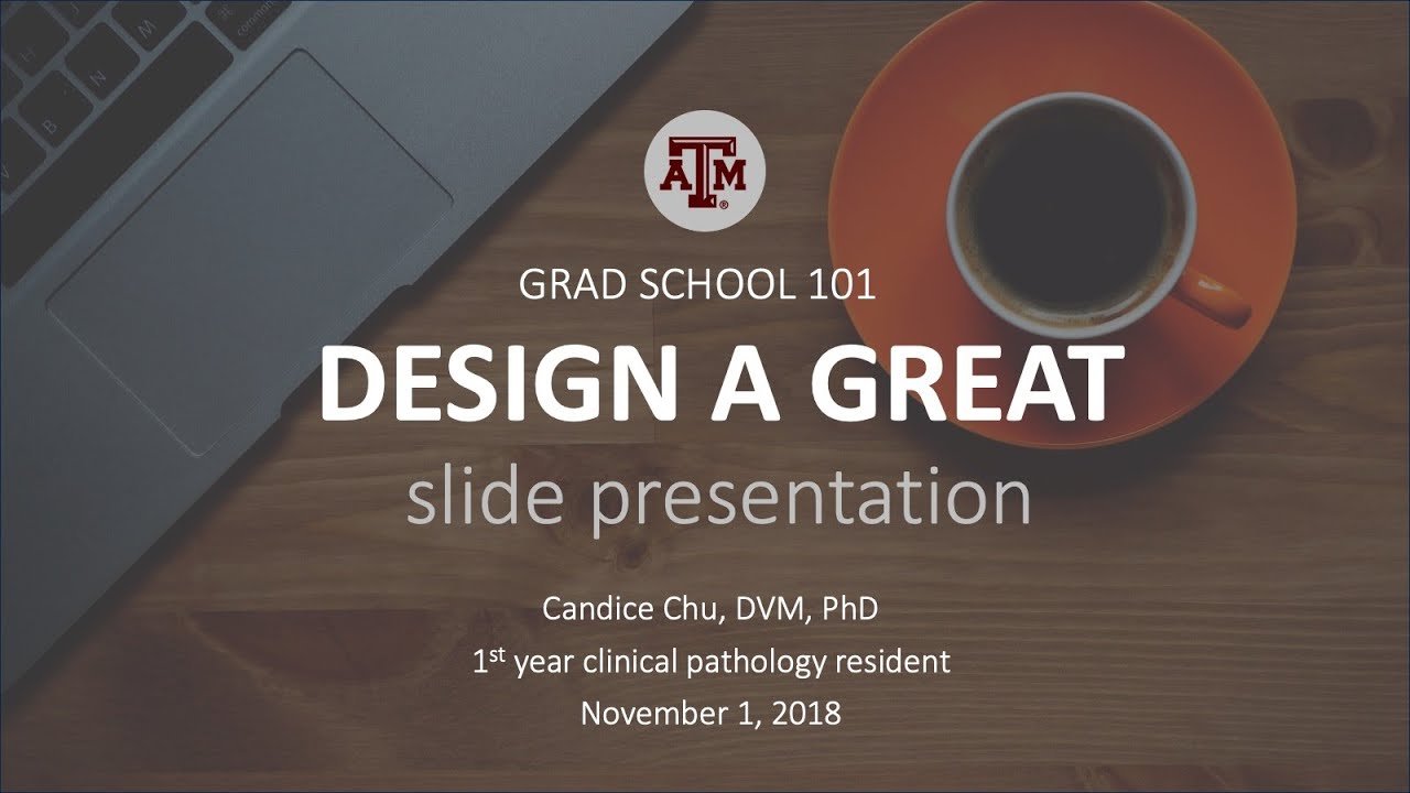Grad School 101: Design a Great Slide Presentation
