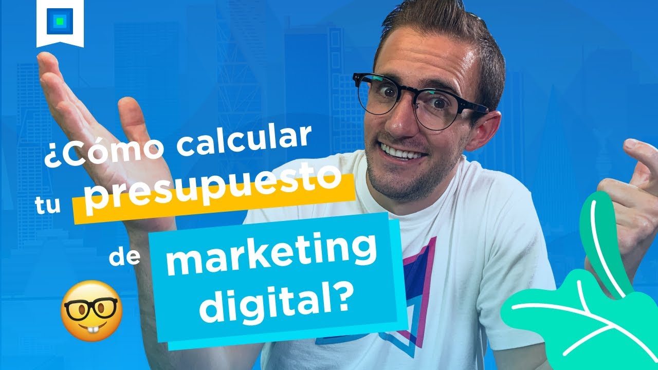 ¿Cómo calcular tu presupuesto de marketing digital? | Juan Lombana - Mercatitlán