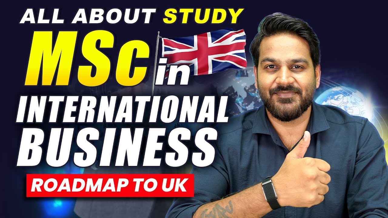 MSC in International Business in UK 🇬🇧 Top Universities, Eligibility, Fees & Jobs