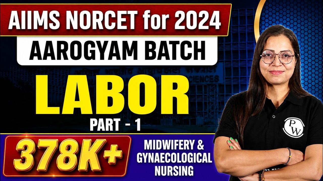 Labor Part-1 | Midwifery & Gynaecological Nursing | NORCET 6 2024