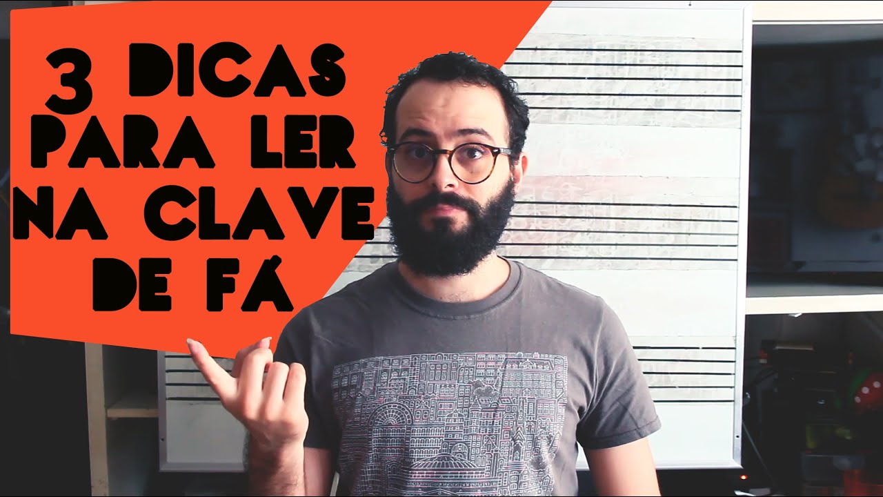 3 Dicas para ler na Clave de Fá