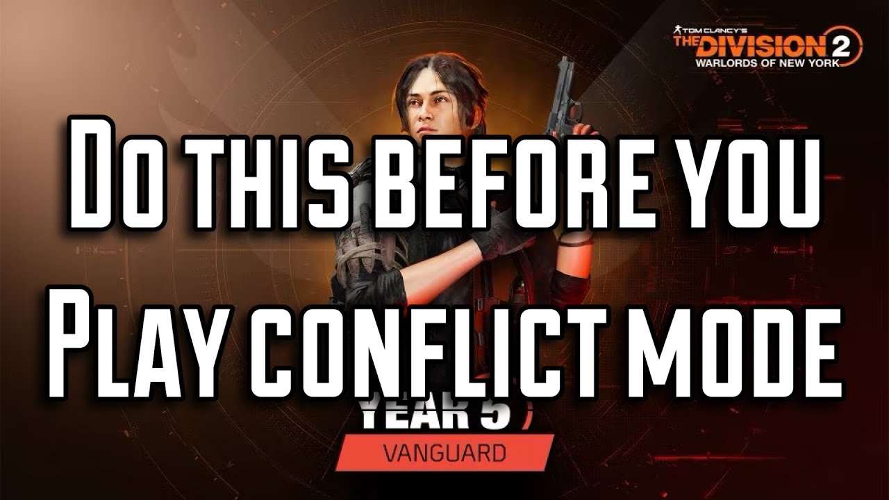 Do this before playing conflict mode in Tom Clancy’s The Division 2