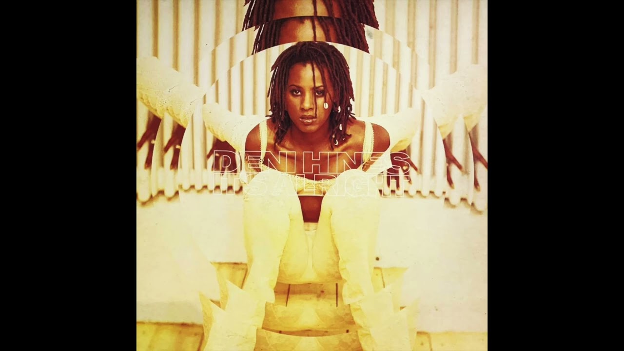 Deni Hines - It's Alright  - Versions