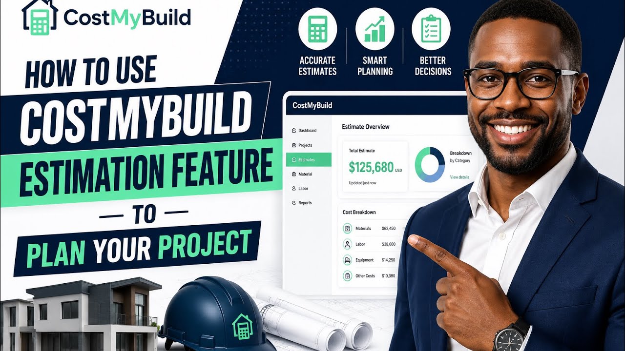 How to Estimate Your Building Project Cost in Minutes Using CostMyBuild 