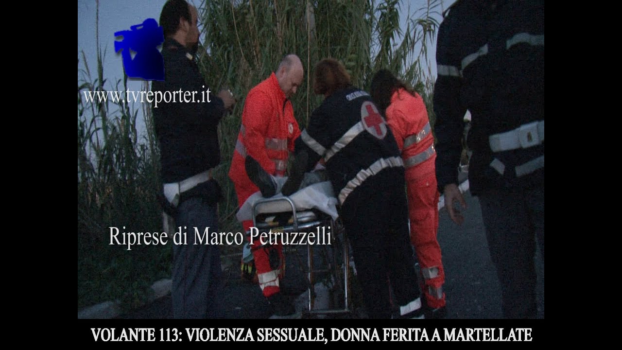 VOLANTE 113:  VIOLENZA SESSUALE: DONNA FERITA A MARTELLATE