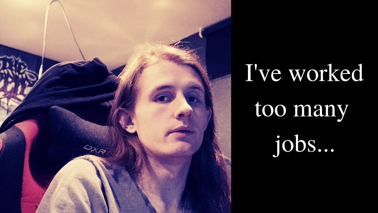 Every job I have worked