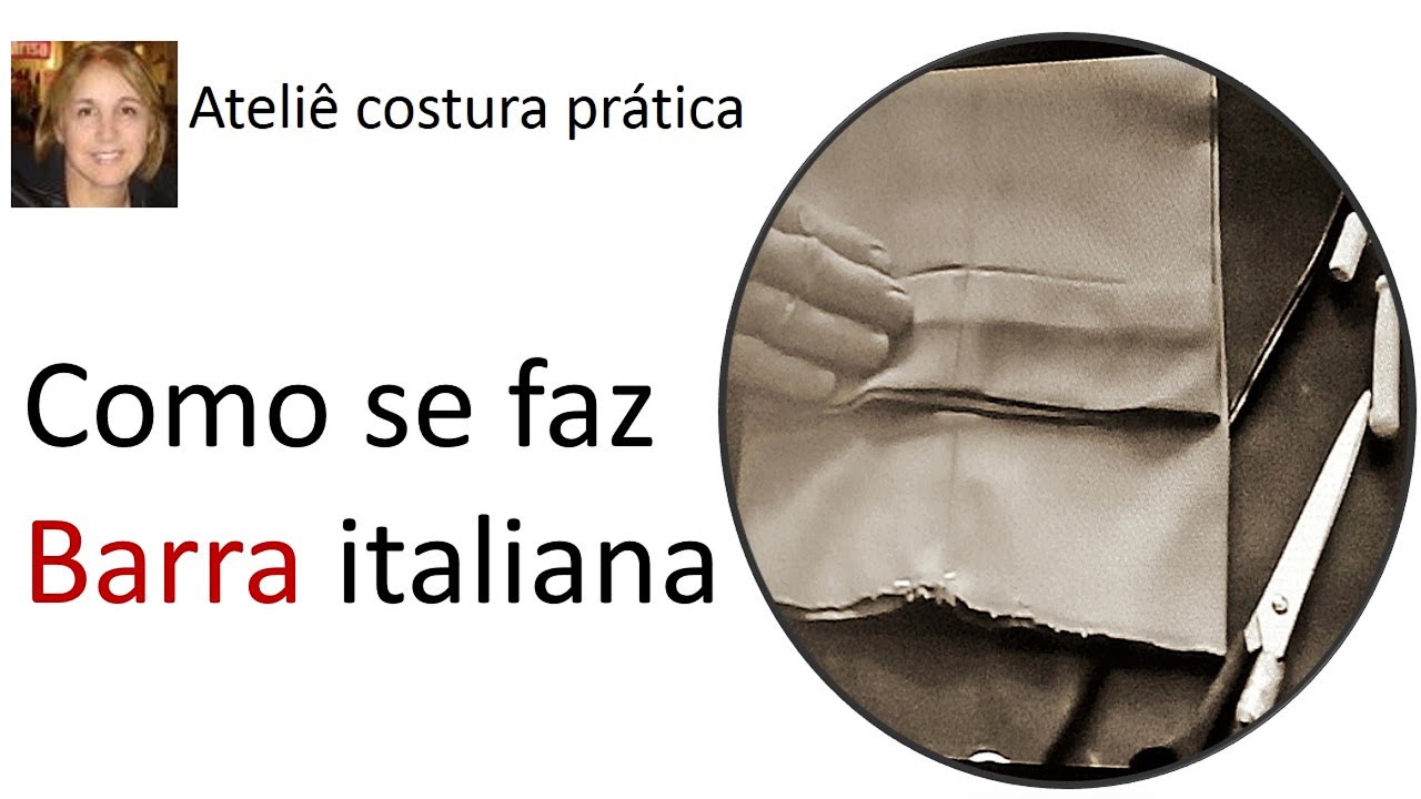 Como se faz Barra Italiana , iniciantes da costura
