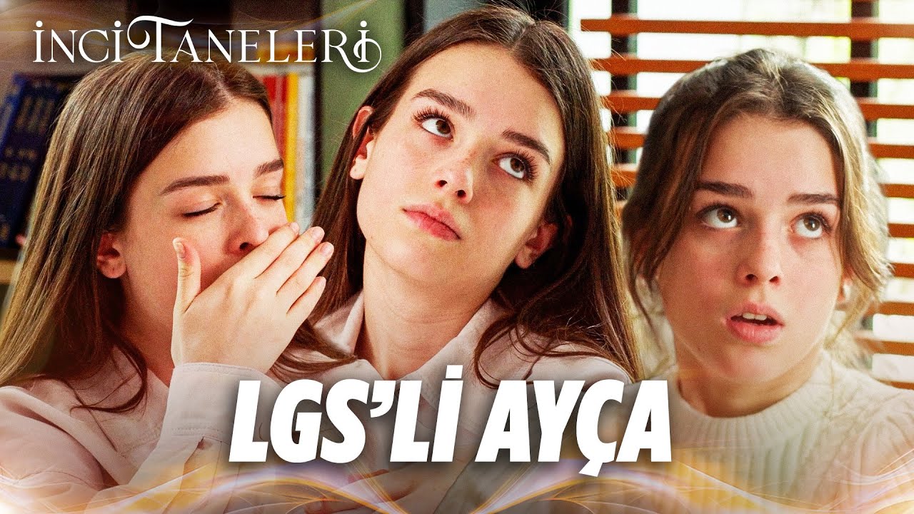 LGS'li Ayça - İnci Taneleri