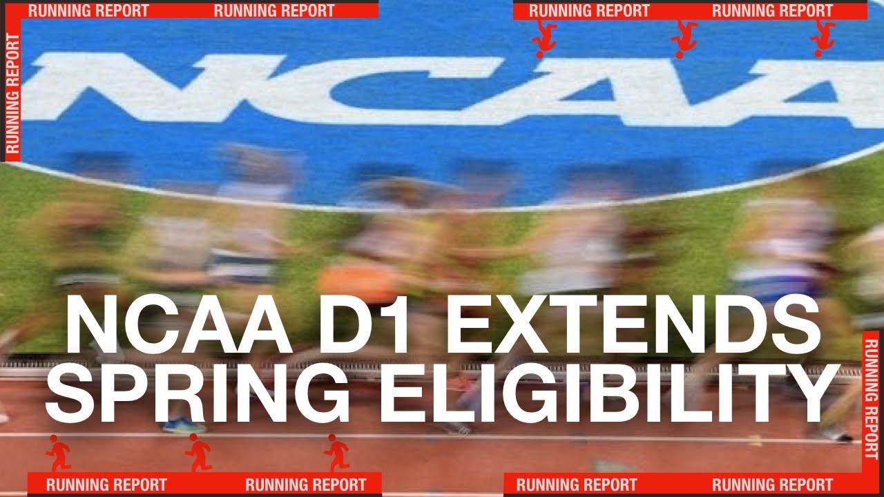 How Will an Extra Year of Eligibility Affect The NCAA?? | RUNNING REPORT
