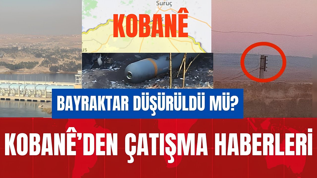Kobanê'den çatışma haberleri: Bayraktar düşürüldü mü?