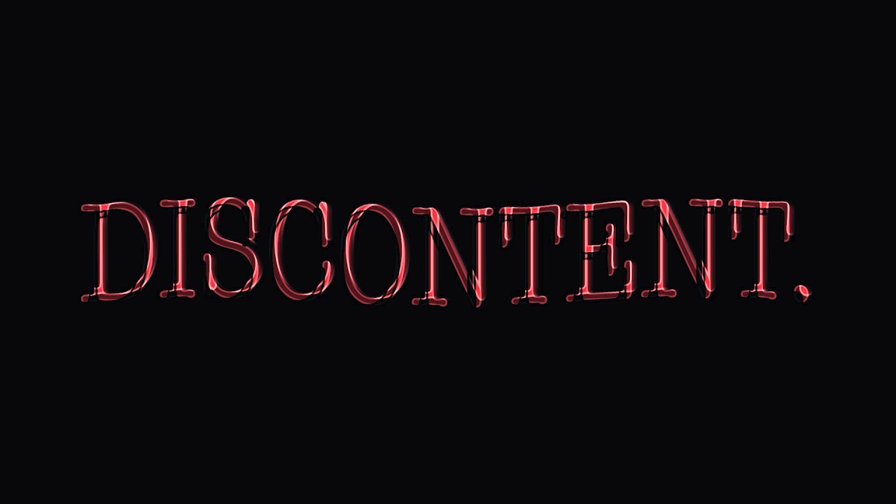 Discontent