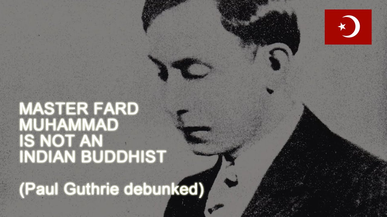 Master Fard Muhammad is not an indian Buddhist | 